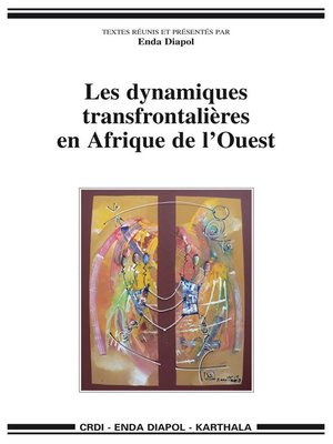 cover image of Les dynamiques transfrontalières en Afrique de l'Ouest
